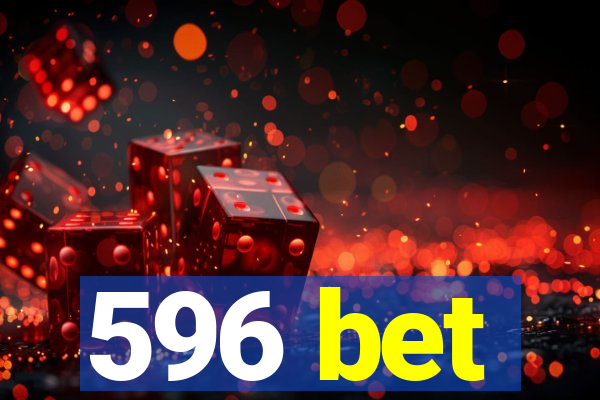 596 bet